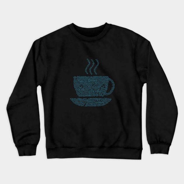Coffee Hot Cup Silhouette Shape Text Word Cloud Crewneck Sweatshirt by Cubebox